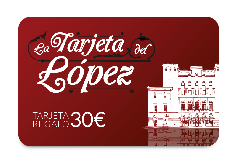 La Tarjeta del López - 30€