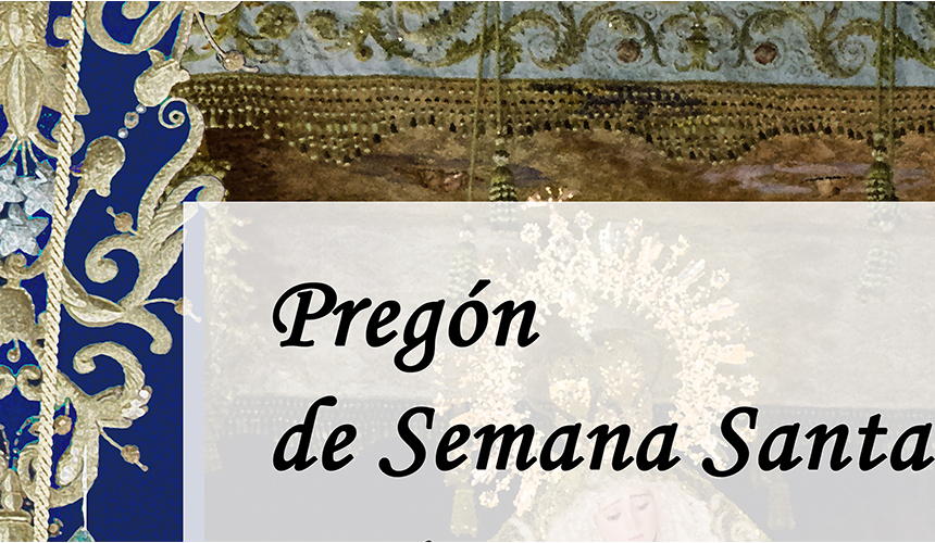 PREGÓN OFICIAL DE SEMANA SANTA 2019