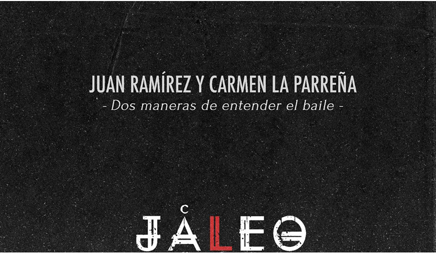 CARMEN LA PARREÑA Y JUAN RAMÍREZ. DOS MANERAS DE ENTENDER EL BAILE