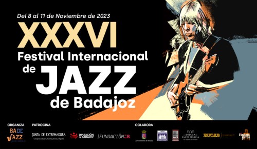 36 FESTIVAL INTERNACIONAL DE JAZZ DE BADAJOZ