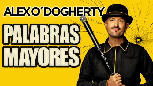 ALEX O'DOGHERTY - "PALABRAS MAYORES"