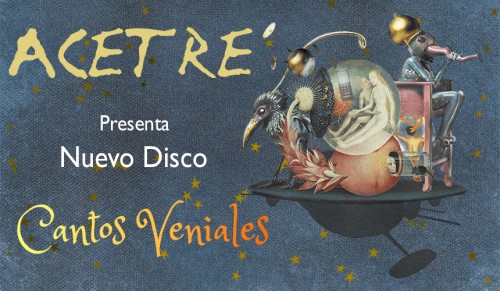 ACETRE PRESENTA "CANTOS VENIALES"