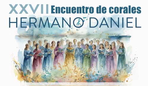 XXVII ENCUENTRO DE CORALES "HERMANO DANIEL"