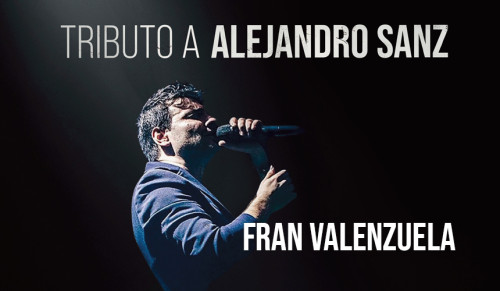 FRAN VALENZUELA - "TRIBUTO A ALEJANDRO SANZ"